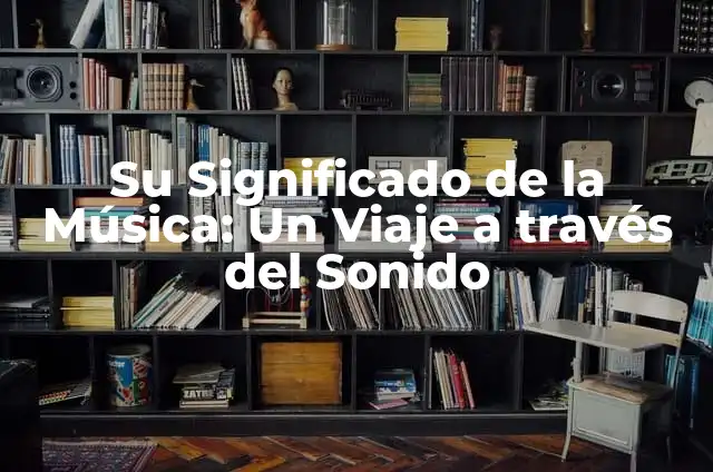 El Sonido de las Fanfarrias 6 Su Significado de la Música: Un Viaje a través del Sonido