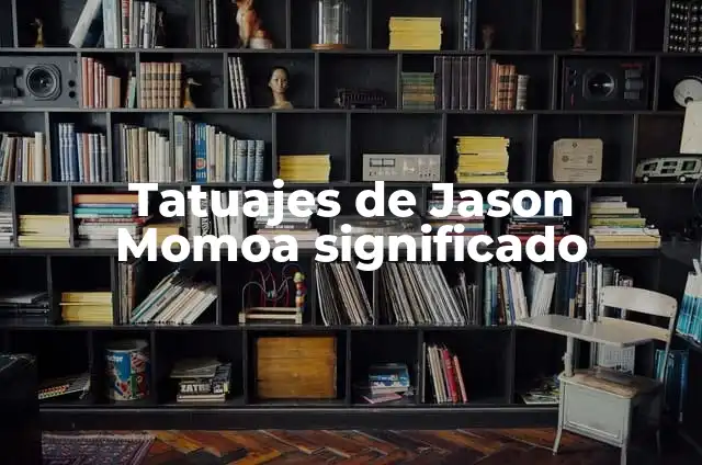 Todas las Películas de Jason Bourne en Orden Cronológico 5 Tatuajes de Jason Momoa significado