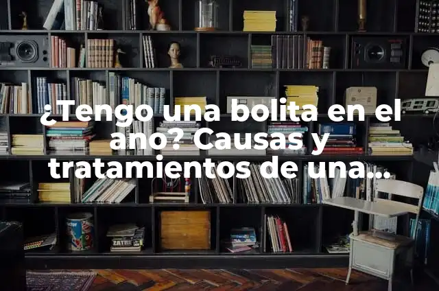 Cómo Hacer una Bolita de Papel: Guía Paso a Paso 3 ¿Tengo una bolita en el ano? Causas y tratamientos de una condición común