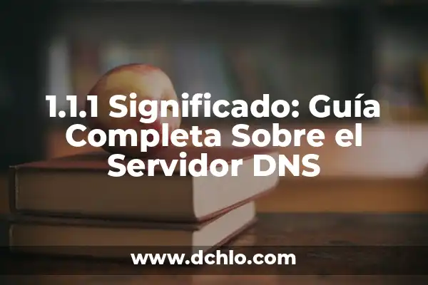 Estoy Orgullosa de Ti Significado 6 1.1.1 Significado: Guía Completa Sobre el Servidor DNS