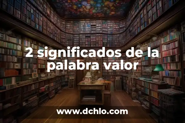 2 significados de ángulo completo 6 2 significados de la palabra valor