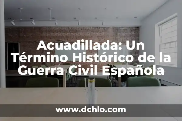 Significado de Fiaca: Entendiendo un Término Argentino 7 Acuadillada: Un Término Histórico de la Guerra Civil Española