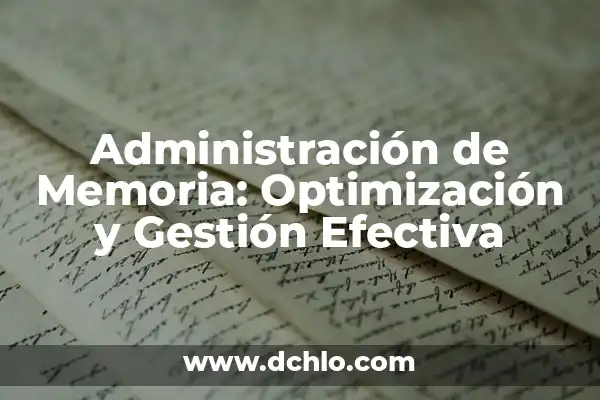 Significado de ser dual en filosofía 7 Administración de Memoria: Optimización y Gestión Efectiva