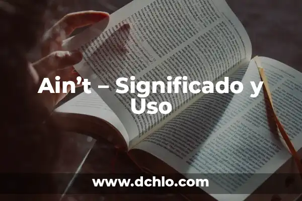 Significado del Uso de Dude 8 Ain’t – Significado y Uso