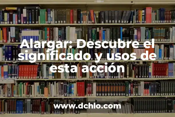Significado de Sow: Descubre el Profundo Simbolismo Detrás de esta Acción 5 Alargar: Descubre el significado y usos de esta acción