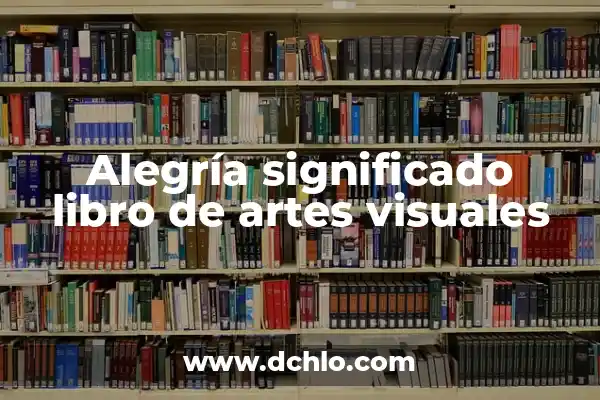Elara: Un Viaje al Significado de un Nombre Mítico y Celestial 7 Alegría significado libro de artes visuales