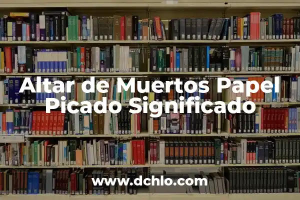 Cómo hacer papel picado de una flor 8 Altar de Muertos Papel Picado Significado