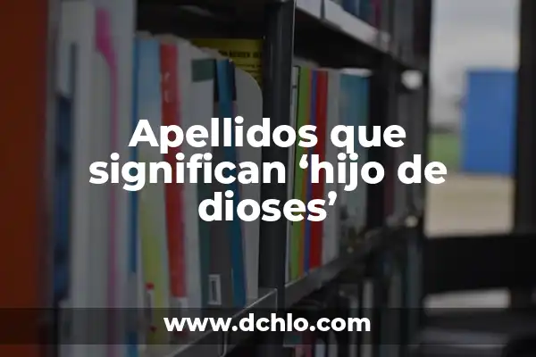 Iconos de Skype que significan - Guía Completa 6 Apellidos que significan ‘hijo de dioses’
