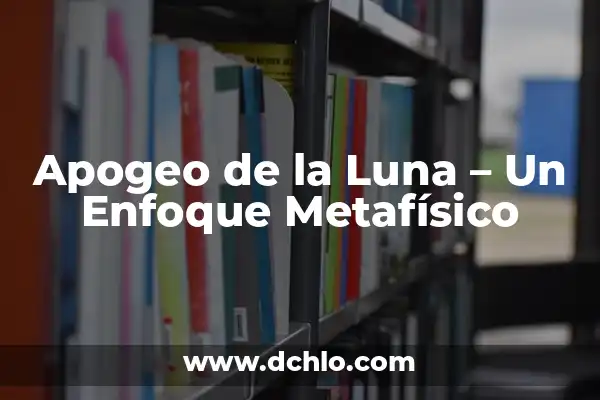 Significado de Selene y una Luna 8 Apogeo de la Luna – Un Enfoque Metafísico