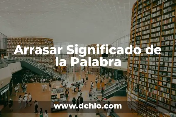 Melifluo Significado de la Palabra 3 Arrasar Significado de la Palabra