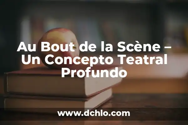 Gafas de realidad virtual significado 3 Au Bout de la Scène – Un Concepto Teatral Profundo