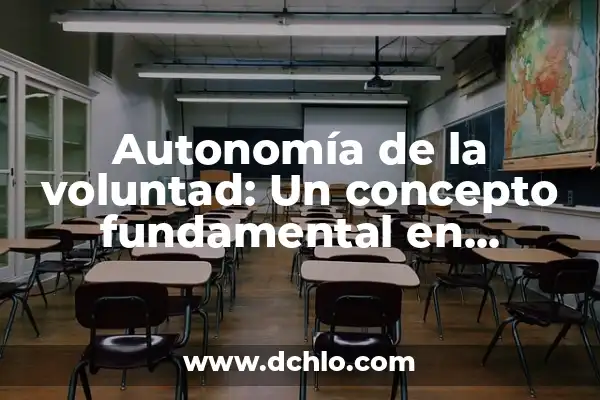 Significado de Voluntad de Acero 5 Autonomía de la voluntad: Un concepto fundamental en filosofía y derecho