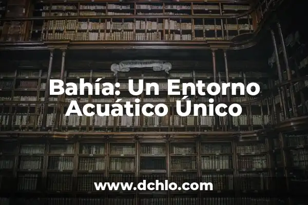 Huevos de Agua Albur - Un Misterio Acuático 8 Bahía: Un Entorno Acuático Único