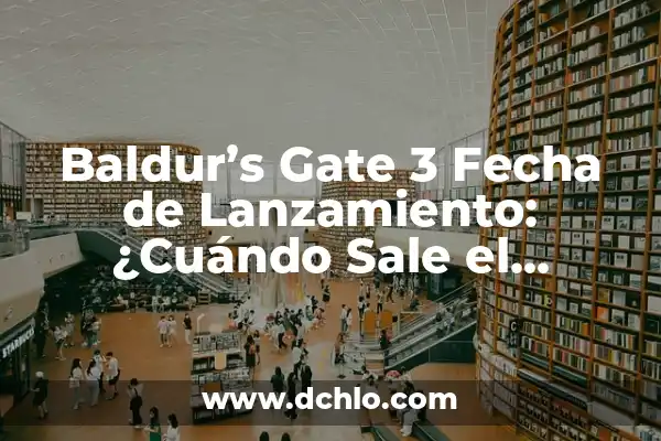 La Leyenda de la Mano de Mago en Baldur's Gate 3 - Guía Completa 6 Baldur’s Gate 3 Fecha de Lanzamiento: ¿Cuándo Sale el Esperado Juego de Rol?