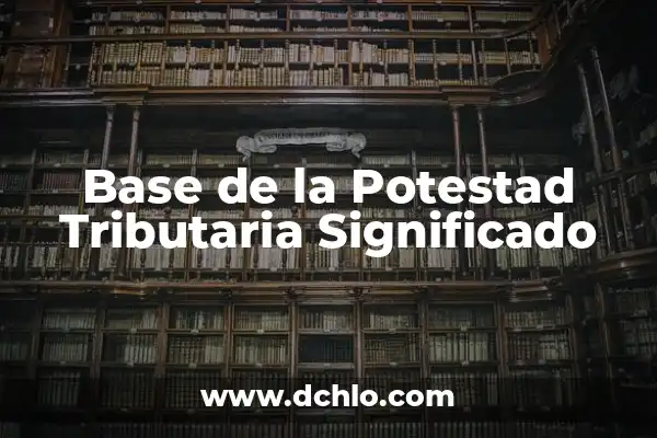 Agencia Tributaria: ¿Cómo Saber si Me Dan los 200 Euros de Devolución? 6 Base de la Potestad Tributaria Significado