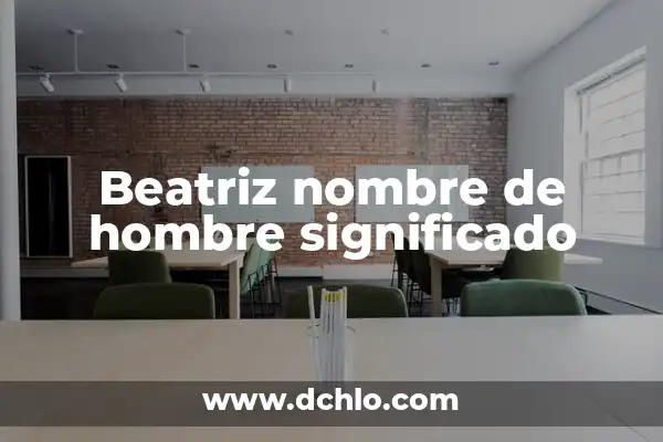 El Significado del Nombre Ariosto 3 Beatriz nombre de hombre significado