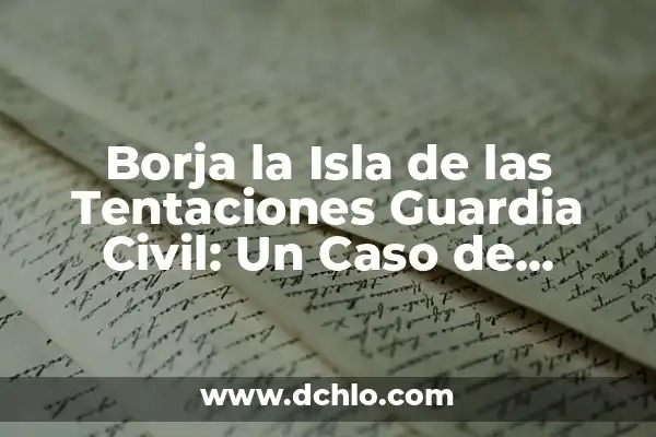 Significado en inglés de corruption: ¿Qué es la corrupción? 4 Borja la Isla de las Tentaciones Guardia Civil: Un Caso de Corrupción Policial