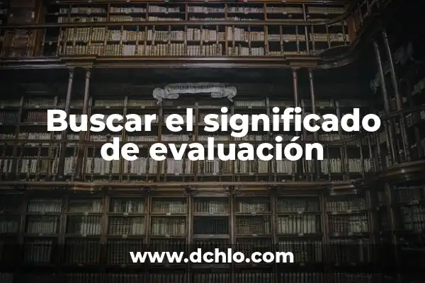 ¿Puedo Ir Sin Camiseta por la Calle? Reglas y Precauciones 5 Buscar el significado de evaluación