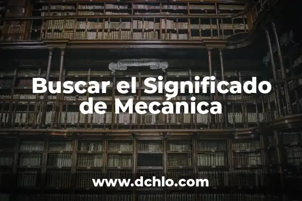 Investigar el significado de mediatriz 4 Buscar el Significado de Mecánica