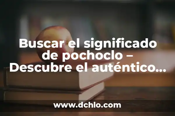 Cómo Se Usa El Anillo Anticonceptivo: Guía Completa Y Actualizada 3 Buscar el significado de pochoclo – Descubre el auténtico significado de este término