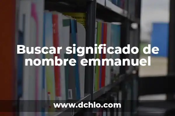 Ver significado de nombre Armando 8 Buscar significado de nombre emmanuel