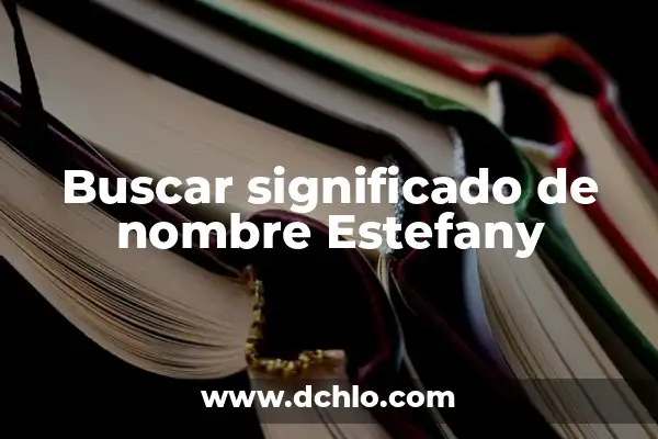 Significado del Nombre de Arisbel 6 Buscar significado de nombre Estefany