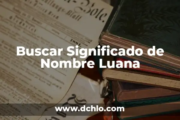 Significado del Nombre de Arathel 8 Buscar Significado de Nombre Luana