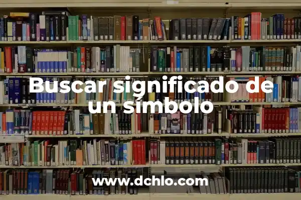 El Significado del Símbolo de Aprendizaje 7 Buscar significado de un símbolo