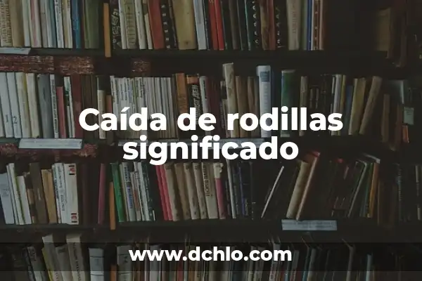 Las Caídas de las Torres Gemelas: Análisis del Atentado del 11-S 5 Caída de rodillas significado