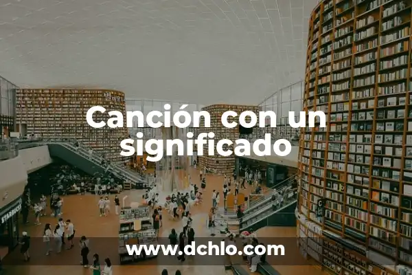 Descubre las Mejores Apps para Saber Qué Canción es 5 Canción con un significado