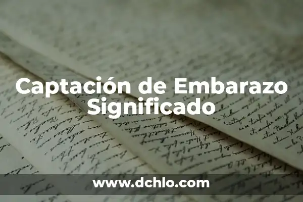 Interrupción Legal de Embarazo Significado 3 Captación de Embarazo Significado