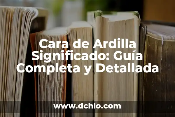 Cómo Aplicar Vitamina C en la Cara: Guía Detallada y Completa 5 Cara de Ardilla Significado: Guía Completa y Detallada
