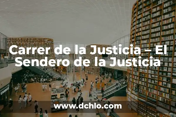 El Significado de los Derechos en la Justicia 4 Carrer de la Justicia – El Sendero de la Justicia
