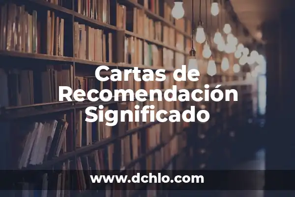 Significado de TCO: Una Visión Integral de los Costos 8 Cartas de Recomendación Significado