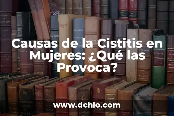 Qué enfermedades provoca la falta de magnesio: Un análisis detallado 4 Causas de la Cistitis en Mujeres: ¿Qué las Provoca?