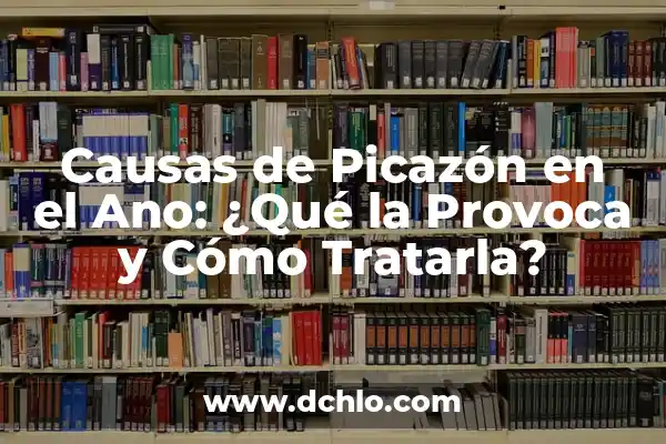 Qué enfermedades provoca la falta de magnesio: Un análisis detallado 7 Causas de Picazón en el Ano: ¿Qué la Provoca y Cómo Tratarla?