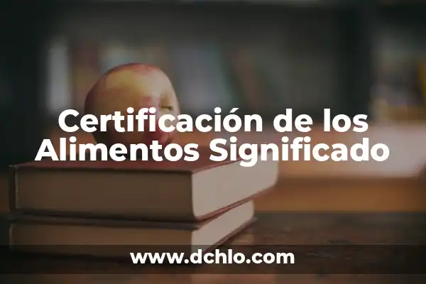 Cómo hacer una certificación de ingresos de un monotributista 3 Certificación de los Alimentos Significado