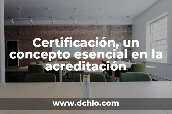 Cómo hacer una certificación de ingresos de un monotributista 7 Certificación, un concepto esencial en la acreditación
