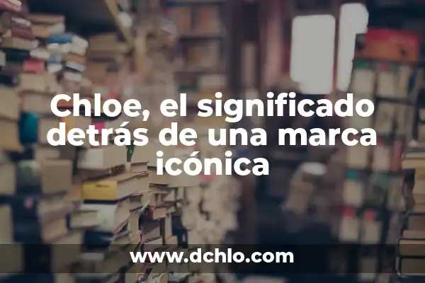 ¿Quién es el padre de Curro en La Promesa? 3 Chloe, el significado detrás de una marca icónica