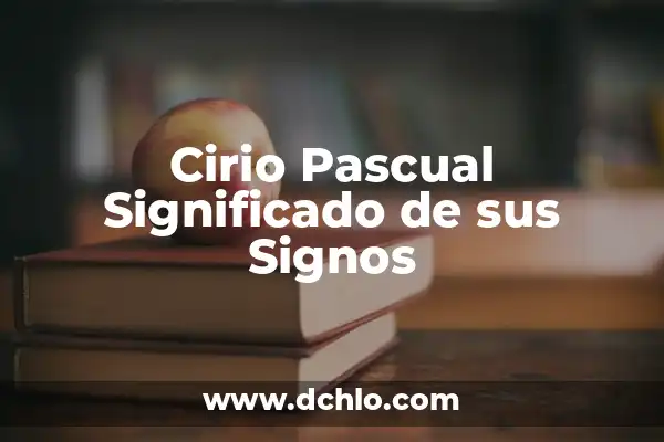 Cirio Pascual Significado de sus Elementos 4 Cirio Pascual Significado de sus Signos