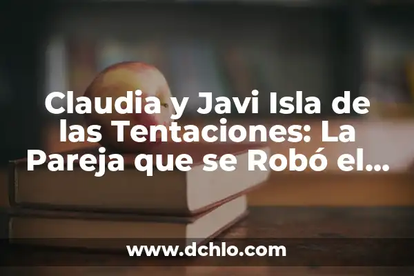 La Novia de Juan Ortega Torero: Fotos y Biografía de la Mujer que Robó su Corazón 8 Claudia y Javi Isla de las Tentaciones: La Pareja que se Robó el Corazón de los Televidentes