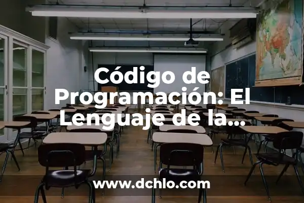 Fuente de Poder Conmutada: El Corazón de la Eficiencia Energética 7 Código de Programación: El Lenguaje de la Computación