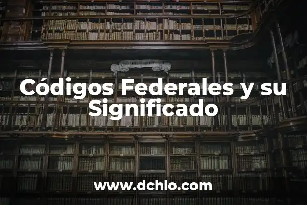 Ideograma: El Significado Detrás de los Símbolos Visuales 3 Códigos Federales y su Significado
