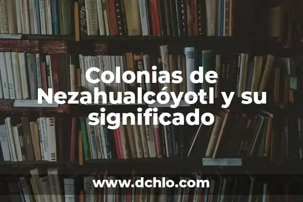 Descubriendo el Significado del Nombre Ian 3 Colonias de Nezahualcóyotl y su significado