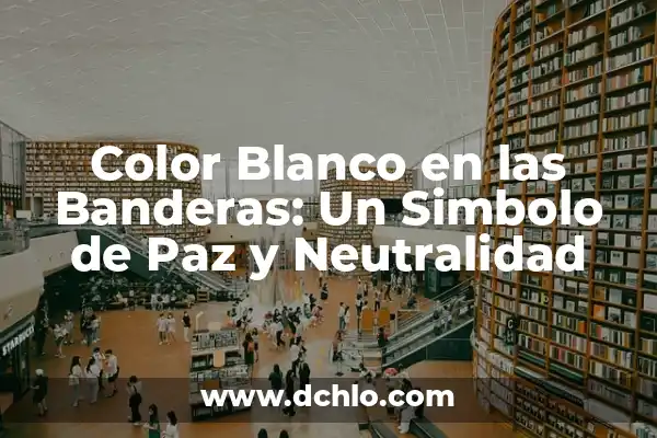 Como Hacer Banderas en Minecraft Personalizadas 8 Color Blanco en las Banderas: Un Simbolo de Paz y Neutralidad