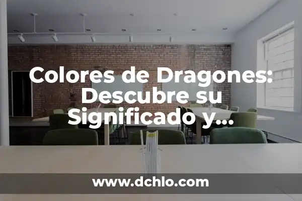 Tatuajes de Dragones para Mujer: Un Simbolismo Poderoso 6 Colores de Dragones: Descubre su Significado y Simbolismo