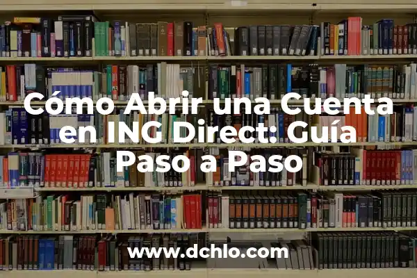 Cómo Abrir un Correo en Gmail - Guía Paso a Paso 5 Cómo Abrir una Cuenta en ING Direct: Guía Paso a Paso