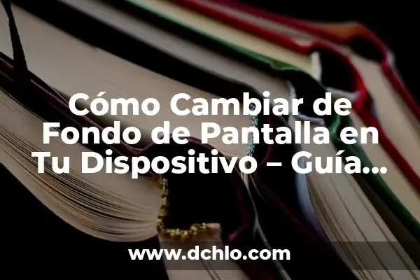 Cómo se detecta la artritis reumatoide: Diagnóstico y síntomas 8 Cómo Cambiar de Fondo de Pantalla en Tu Dispositivo – Guía Completa