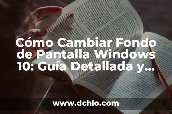 Cómo hacer captura de pantalla en Windows 10 en Laptop 4 Cómo Cambiar Fondo de Pantalla Windows 10: Guía Detallada y Completa