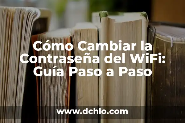 Cómo Hacerse la Manicura en Casa: Guía Paso a Paso 3 Cómo Cambiar la Contraseña del WiFi: Guía Paso a Paso